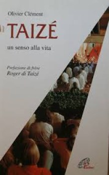 taize un senso alla vita