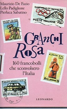 granchi rosa 160 francobolli che sconvolsero litalia