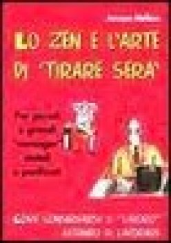 zen e l\'arte di tirare sera