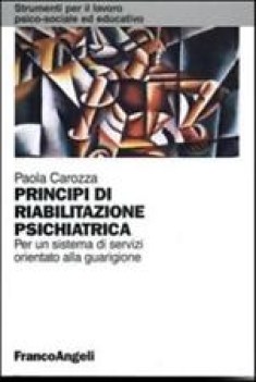 principi di riabilitazione psichiatrica per un sistema di servizi orientato