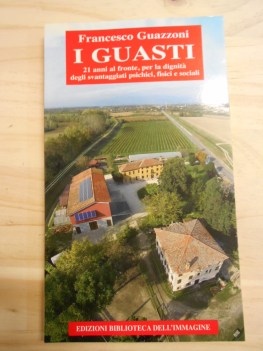 guasti 21 anni al fronte per la dignita degli svantaggiati psichici fisici e soc