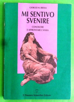 Mi sentivo svenire, Conoscere e affrontare l\'ansia