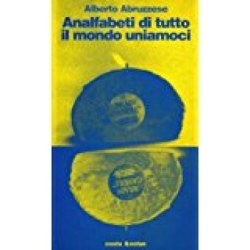 analfabeti di tutto il mondo uniamoci