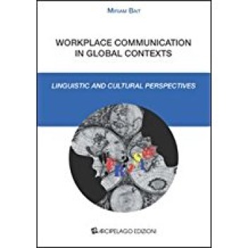 workplace communication in global context linguistic and cultural perpectives