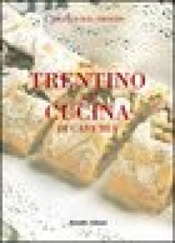 dal trentino la cucina di casa mia