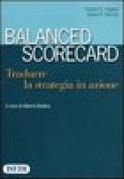 balanced scorecard tradurre la strategia in azione