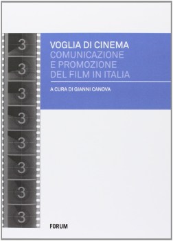 voglia di cinema comunicazione e promozione del film in italia