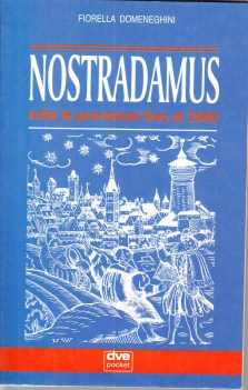 nostradamus tutte le previsioni fino al 2050