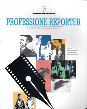 professione reporter l immagine del giornalismo nel cinema