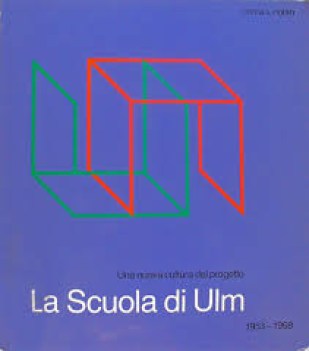 scuola di ulm una nuova cultura del progetto 1953-1968 catalogo della mostra