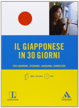 giapponese in 30 giorni per lavorare studiare viaggiare conoscere con cd audio f