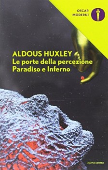 porte della percezione. paradiso e inferno