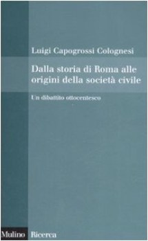 dalla storia di roma alle origini della societ civile un dibattito ottocentesco