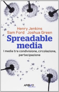 spreadable media i media tra condivisione circolazione partecipazione