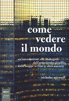 come vedere il mondo un\'introduzione alle immagini