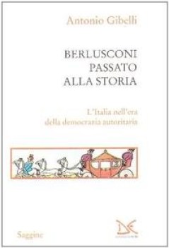 berlusconi passato alla storia