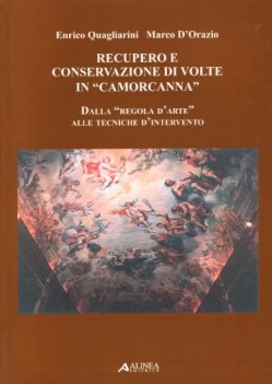 recupero e conservazione di volte in camorcanna dalla regola darte alle tecniche