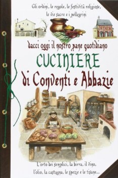 dacci oggi il nostro pane quotidiano cuciniere di conventi e abbazie