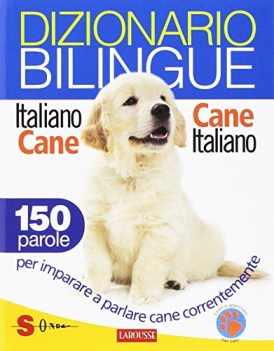 dizionario bilingue italianocane caneitaliano 150 parole per imparare a parlare