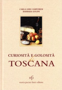 curiosita e golosita di toscana