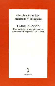 montagnana una famiglia ebraica piemontese e il movimento operaio 19141948