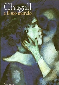 chagall e il suo mondo tra vitebsk e parigi