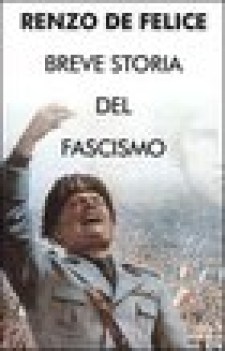 breve storia del fascismo