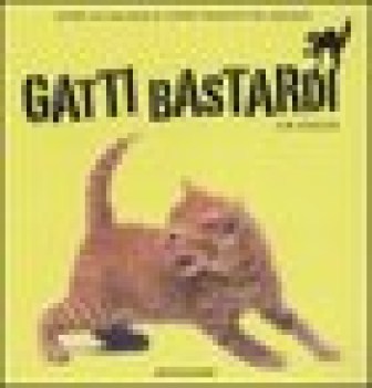 gatti bastardi