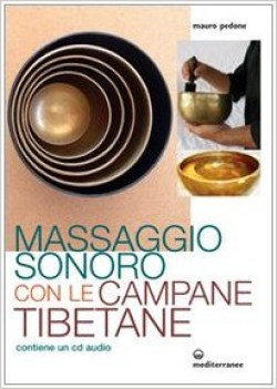 massaggio sonoro con le campane tibetane con cd audio