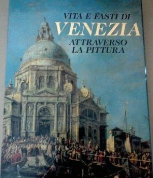 vita e fasti di venezia attraverso la pittura