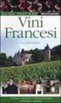 vini francesi vitigni regioni degustazione cantine annate