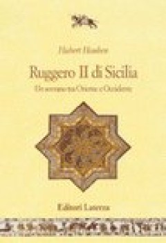 ruggero II di sicilia un sovrano tra oriente e occidente