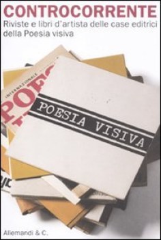 controcorrente riviste e libri d\'artista delle case editrici della poesia visiva