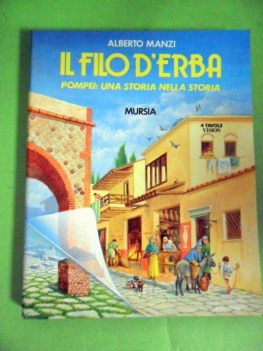 Filo d\'erba. Pompei: una storia nella storia