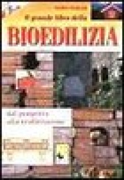 grande libro della bioedilizia dal progetto alla realizzazione