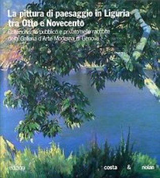 pittura di paesaggio in liguria tra otto e novecento