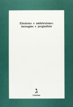 ebraismo e antiebraismo immagine e pregiudizio