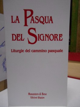 pasqua del signore liturgie del cammino pasquale