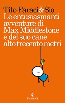 entusiasmanti avventure di max middlestone e del suo cane alto trecento metri 1