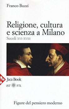 religione cultura e scienza a milano secoli xvixviii