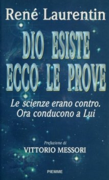 dio esiste ecco le prove le scienze erano contro ora conducono a lui