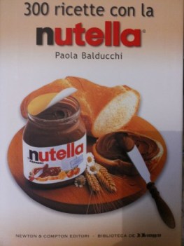 300 ricette con la nutella