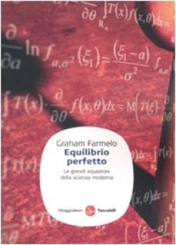 equilibrio perfetto le grandi equazioni della scienza moderna