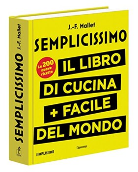 semplicissimo il libro di cucina + facile del mondo 2