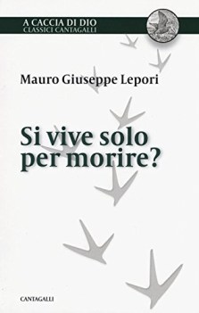 si vive solo per morire?