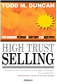 high trust selling come guadagnare pi denaro in meno tempo e con meno stress