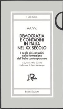 democrazia e contadini in italia nel xx secolo il ruolo dei contadini nella form