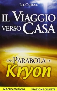 viaggio verso casa una parabola di kryon