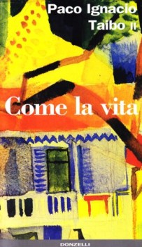 come la vita