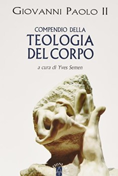 compendio della teologia del corpo (semen y.)